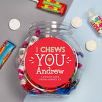 I Chews You Sweet Jar