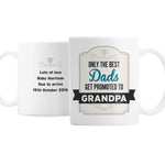 Personalised Best Dads Get Promoted to Mug