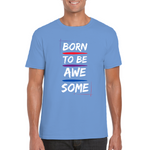 Born to be awesome tshirt