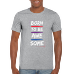 Born to be awesome tshirt