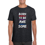 Born to be awesome tshirt