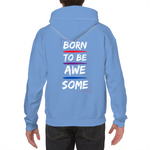 Born to be awesome Hoodie