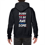 Born to be awesome Hoodie