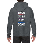 Born to be awesome Hoodie