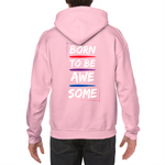 Born to be awesome Hoodie